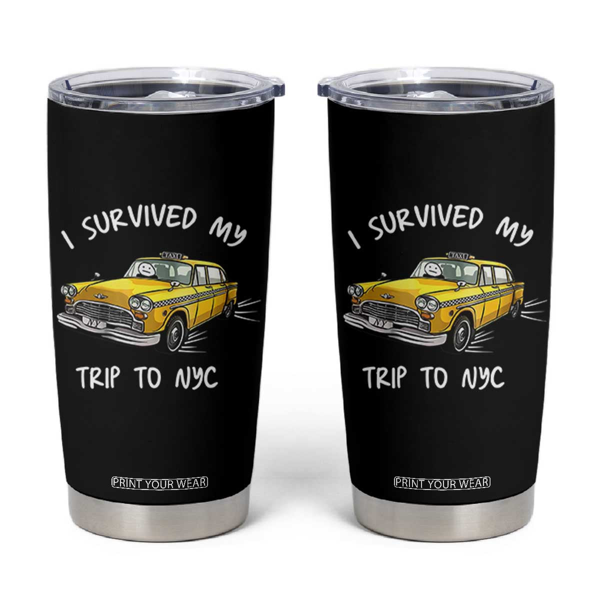 I Survived My Trip to NYC Tumbler Cup Funny New York City Yellow Taxi Meme