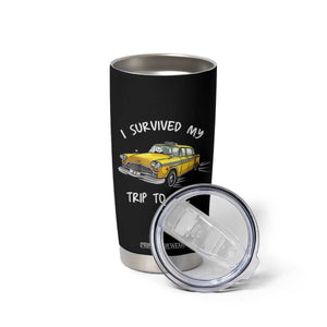 I Survived My Trip to NYC Tumbler Cup Funny New York City Yellow Taxi Meme