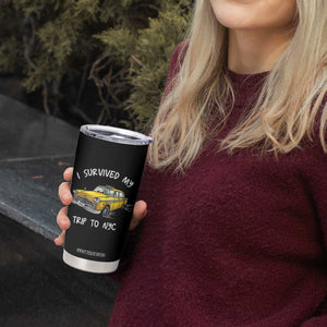 I Survived My Trip to NYC Tumbler Cup Funny New York City Yellow Taxi Meme