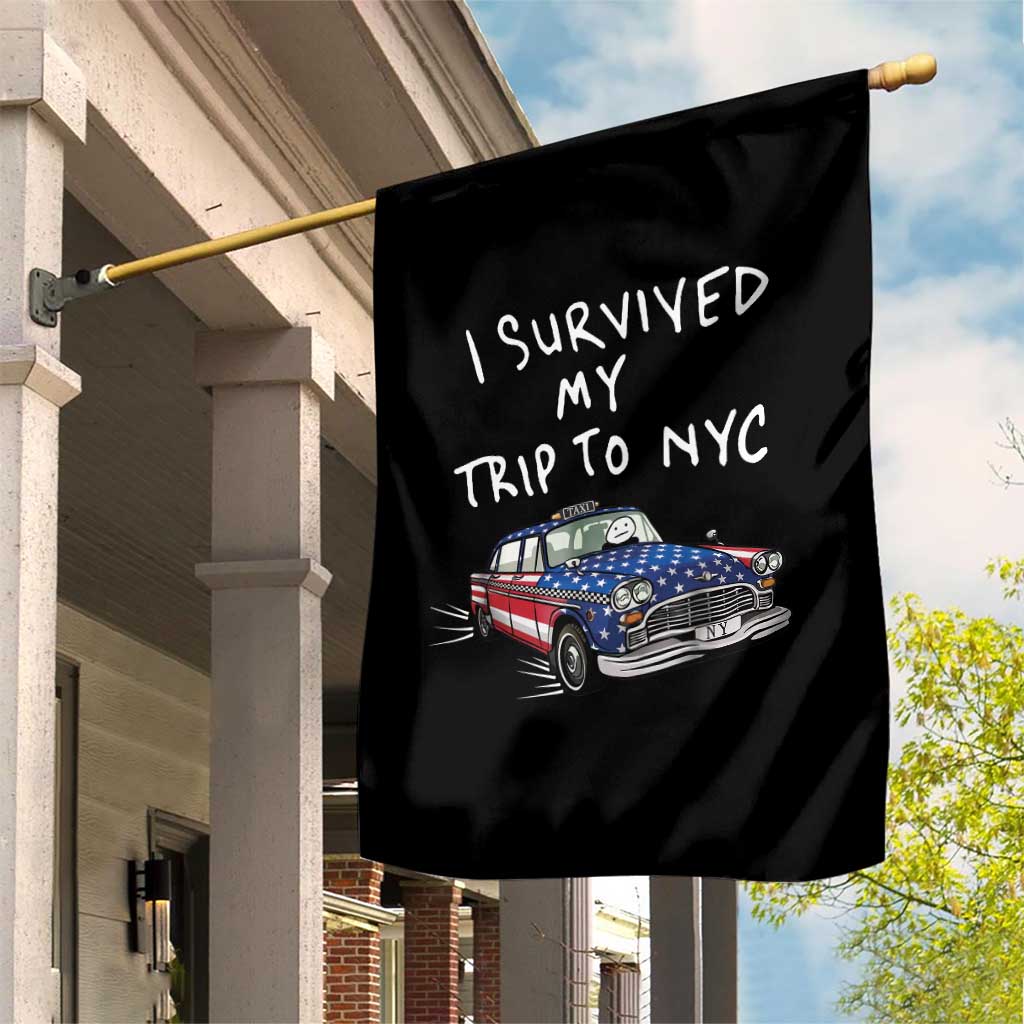 I Survived My Trip to NYC Garden Flag Funny New York City USA Flag Taxi Meme