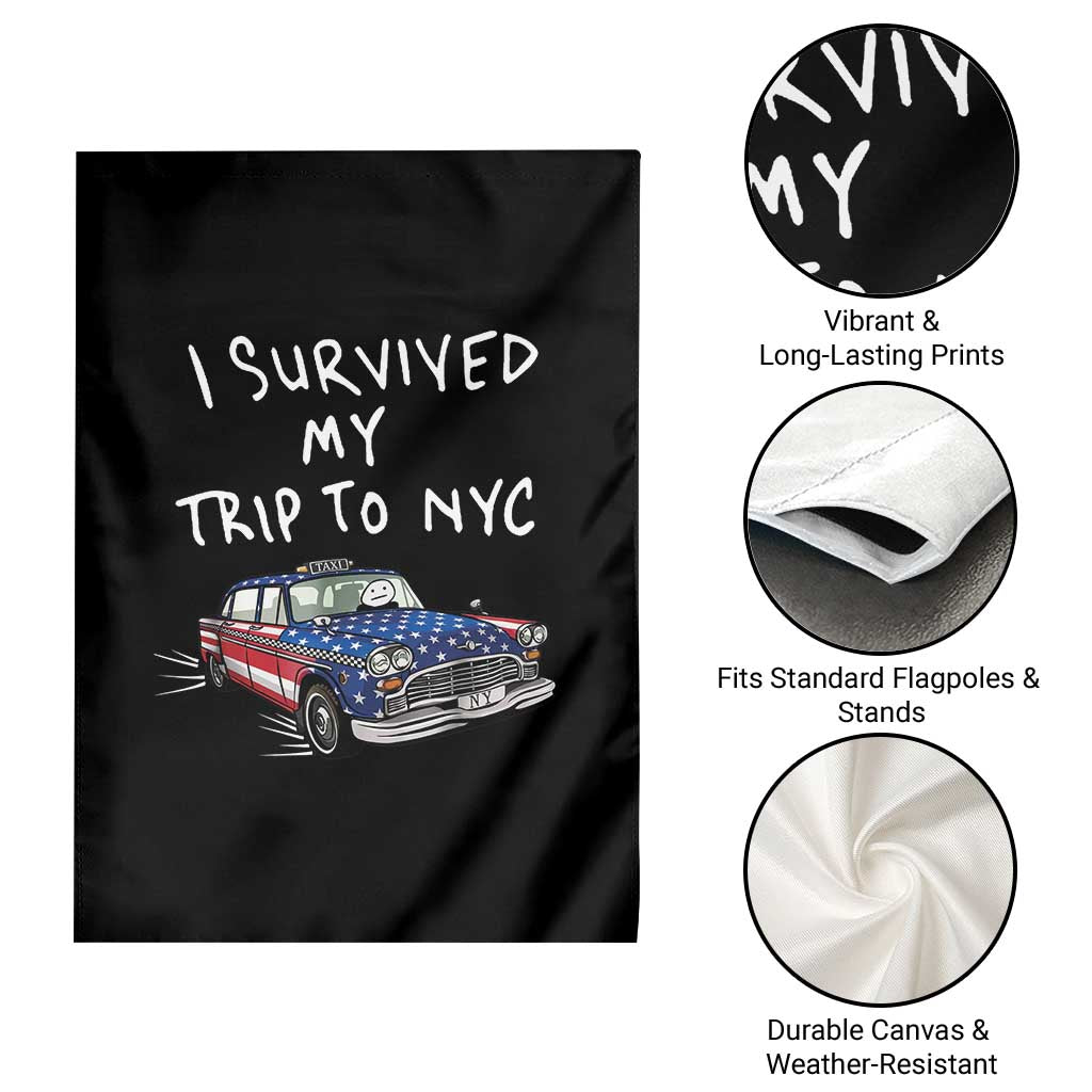 I Survived My Trip to NYC Garden Flag Funny New York City USA Flag Taxi Meme