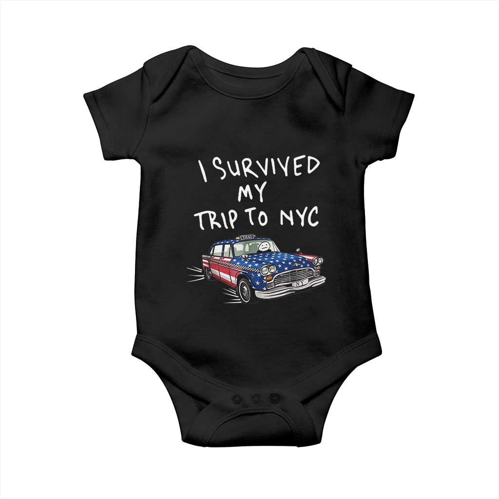 I Survived My Trip to NYC Baby Onesie Funny New York City USA Flag Taxi Meme TS14 Black Print Your Wear