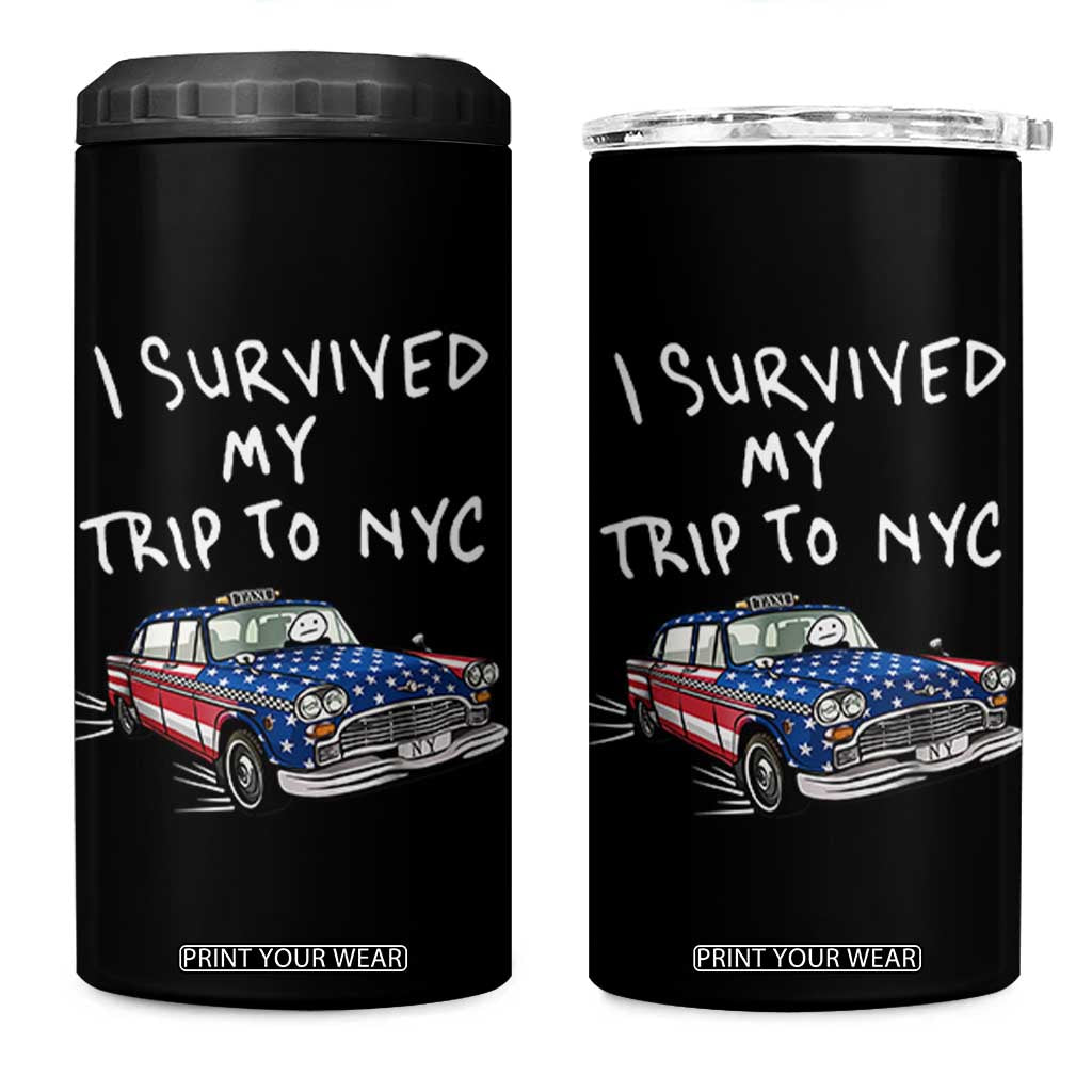I Survived My Trip to NYC 4 in 1 Can Cooler Tumbler Funny New York City USA Flag Taxi Meme