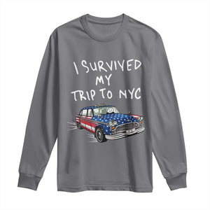 I Survived My Trip to NYC Long Sleeve Shirt Funny New York City USA Flag Taxi Meme