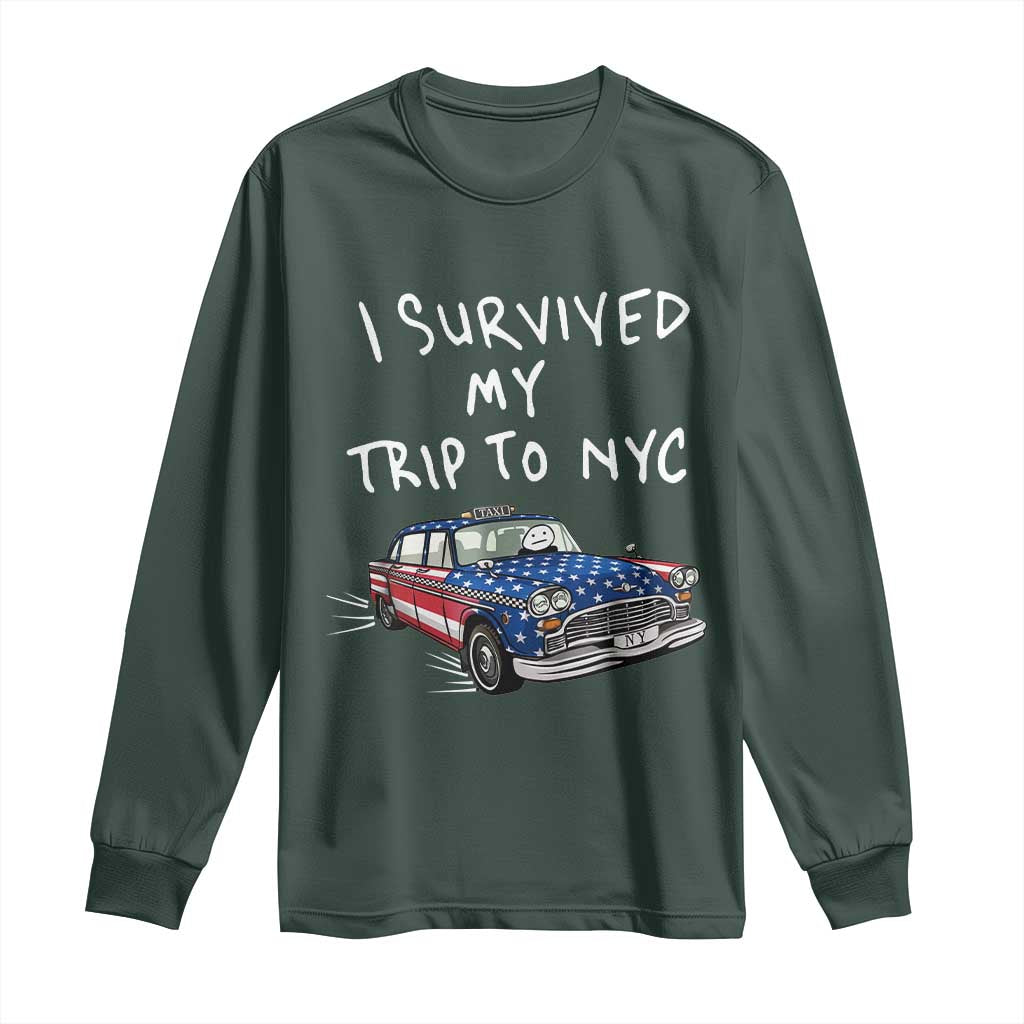 I Survived My Trip to NYC Long Sleeve Shirt Funny New York City USA Flag Taxi Meme