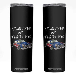 I Survived My Trip to NYC Skinny Tumbler Funny New York City USA Flag Taxi Meme