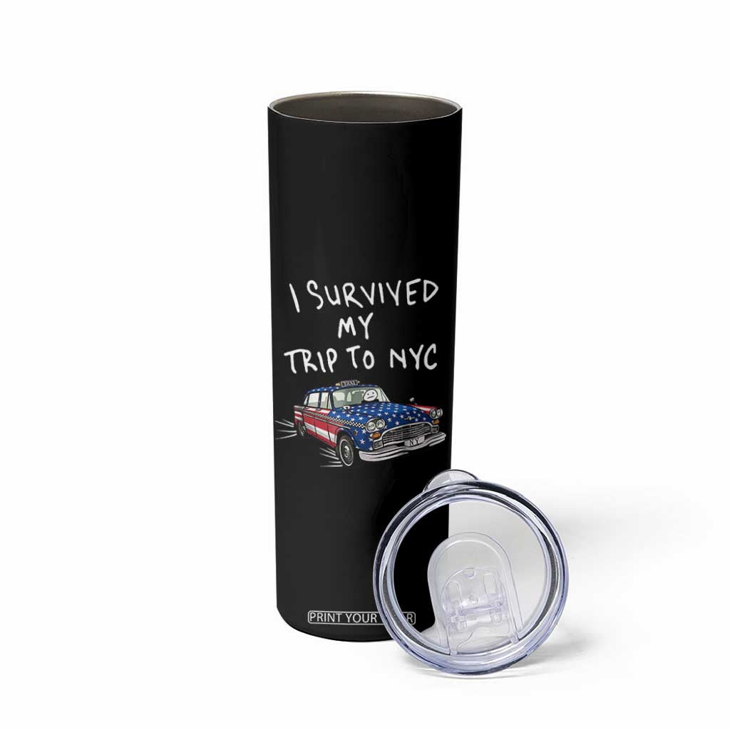I Survived My Trip to NYC Skinny Tumbler Funny New York City USA Flag Taxi Meme