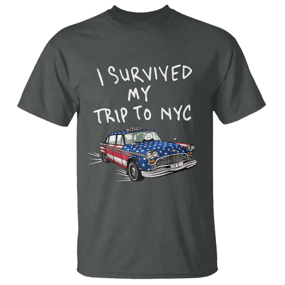 I Survived My Trip to NYC T Shirt Funny New York City USA Flag Taxi Meme