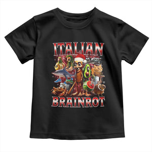 Italian Brainrot Christmas Meme Toddler T Shirt Funny Brain Rot Gen Z Meme TS14 Black Print Your Wear