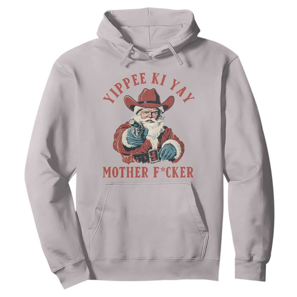 Yippee Ki Yay Mother Fcker Hoodie Funny Santa Gun Christmas TS14 Ice Gray Print Your Wear