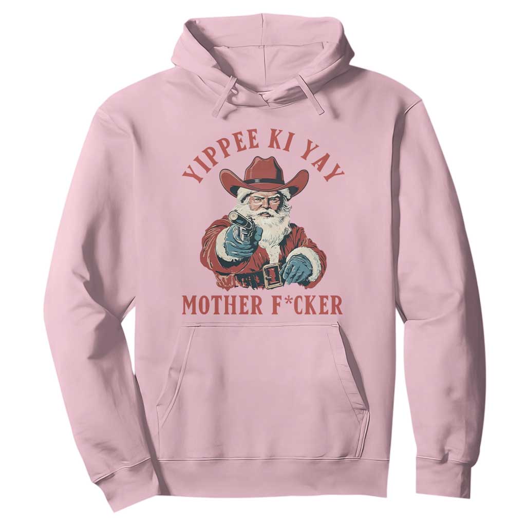 Yippee Ki Yay Mother Fcker Hoodie Funny Santa Gun Christmas TS14 Light Pink Print Your Wear