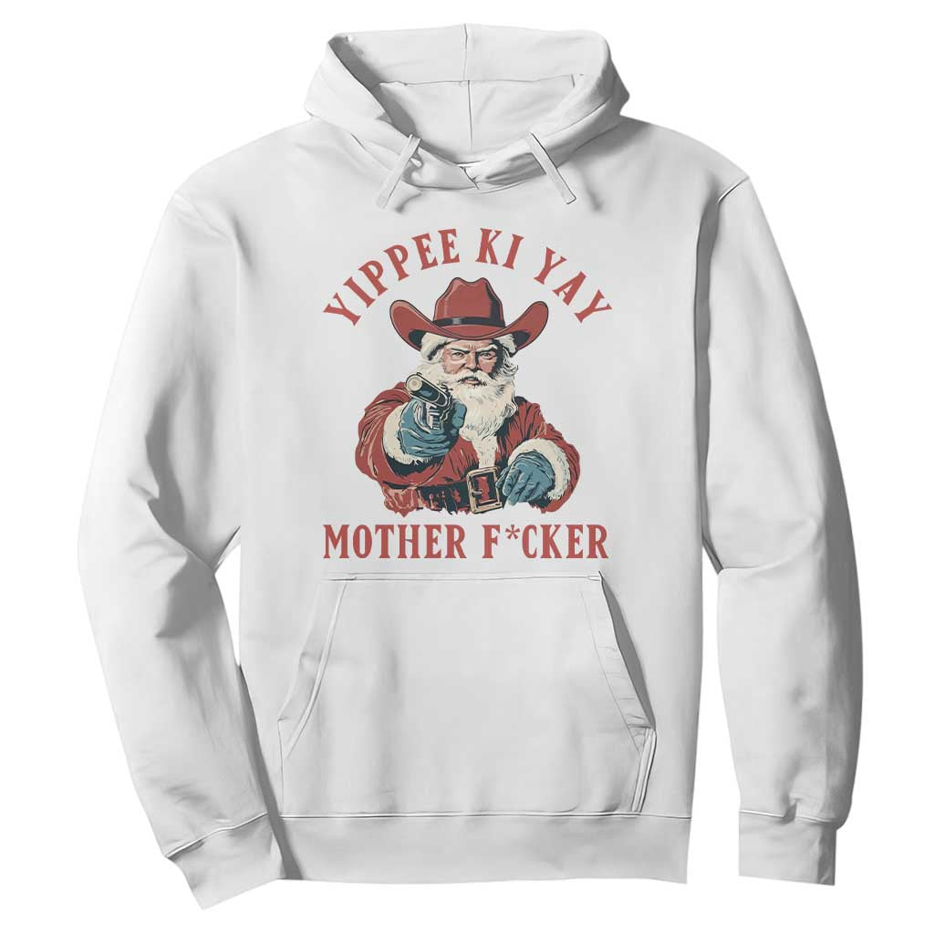 Yippee Ki Yay Mother Fcker Hoodie Funny Santa Gun Christmas TS14 White Print Your Wear