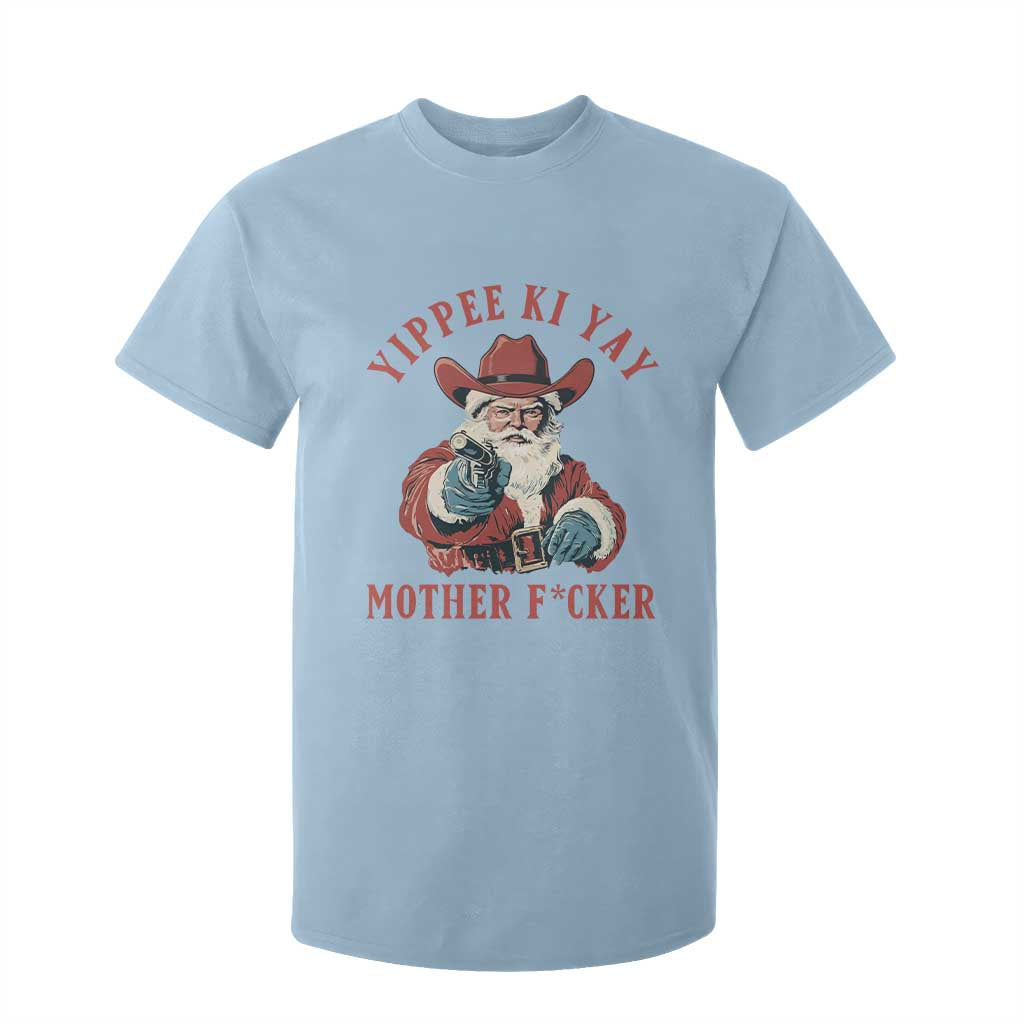 Yippee Ki Yay Mother Fcker T Shirt For Kid Funny Santa Gun Christmas TS14 Light Blue Print Your Wear