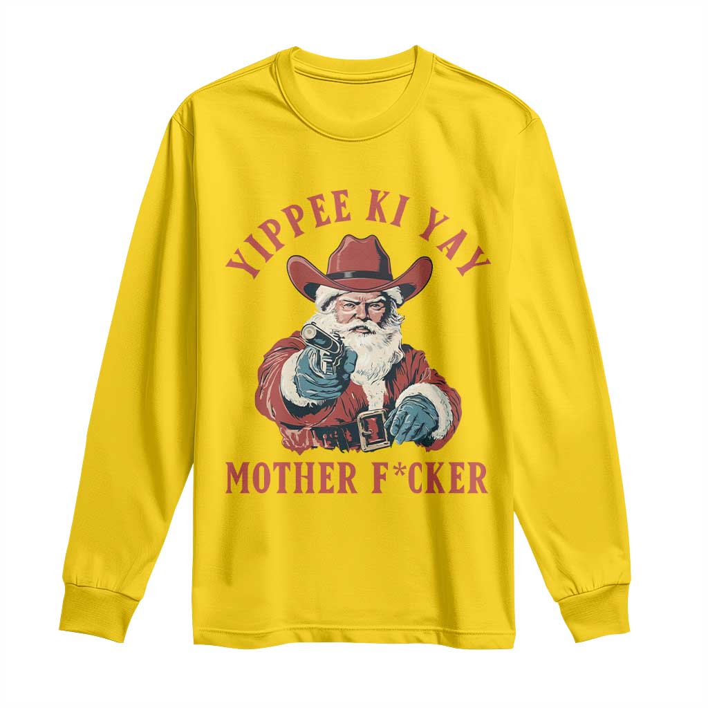 Yippee Ki Yay Mother Fcker Long Sleeve Shirt Funny Santa Gun Christmas TS14 Daisy Print Your Wear