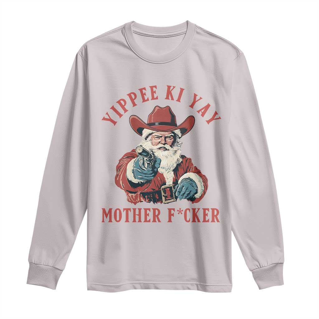 Yippee Ki Yay Mother Fcker Long Sleeve Shirt Funny Santa Gun Christmas TS14 Ice Gray Print Your Wear