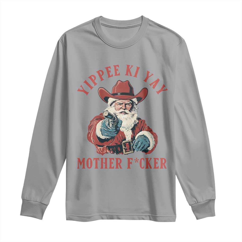 Yippee Ki Yay Mother Fcker Long Sleeve Shirt Funny Santa Gun Christmas TS14 Sport Gray Print Your Wear