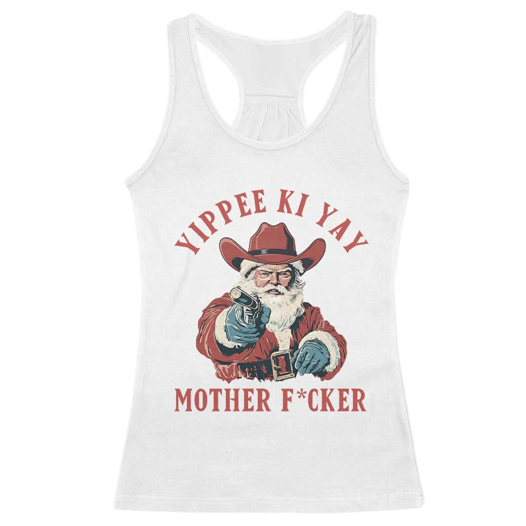 Yippee Ki Yay Mother Fcker Racerback Tank Top Funny Santa Gun Christmas TS14 White Print Your Wear