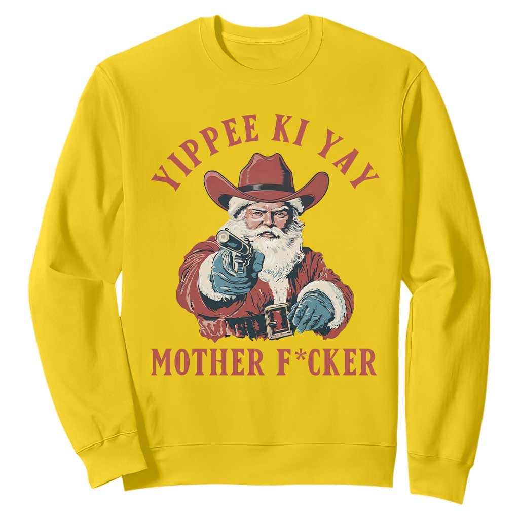 Yippee Ki Yay Mother Fcker Sweatshirt Funny Santa Gun Christmas TS14 Daisy Print Your Wear
