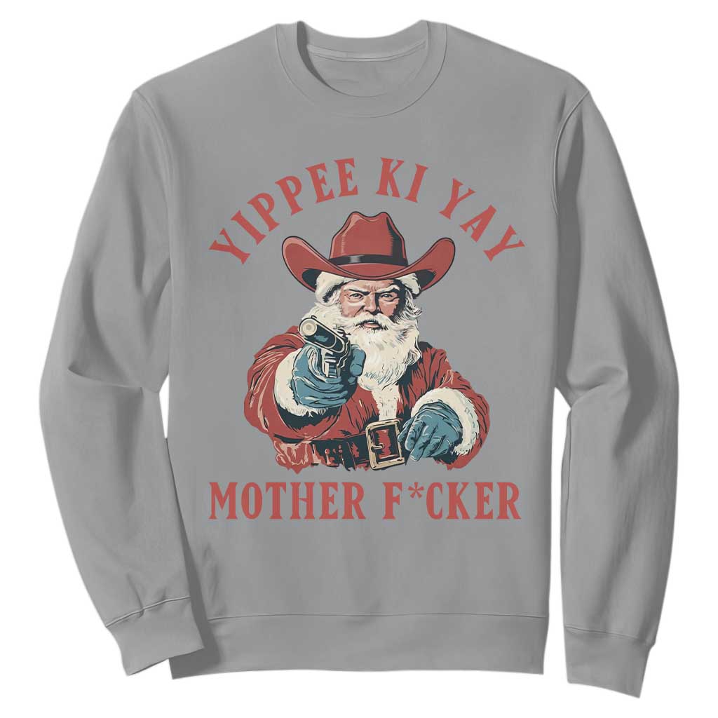 Yippee Ki Yay Mother Fcker Sweatshirt Funny Santa Gun Christmas TS14 Sport Gray Print Your Wear
