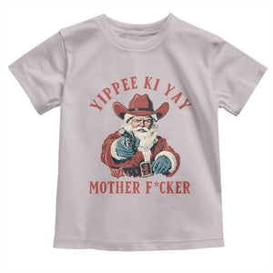 Yippee Ki Yay Mother Fcker Toddler T Shirt Funny Santa Gun Christmas TS14 Ice Gray Print Your Wear