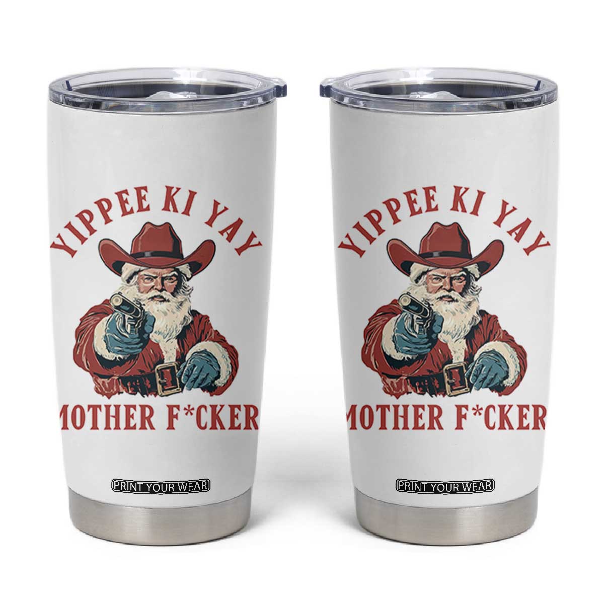 Yippee Ki Yay Mother Fcker Tumbler Cup Funny Santa Gun Christmas TS14 White Print Your Wear
