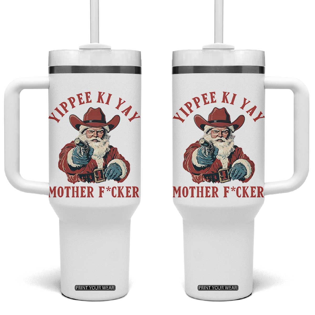 Yippee Ki Yay Mother Fcker Tumbler With Handle Funny Santa Gun Christmas TS14 One Size: 40 oz White Print Your Wear
