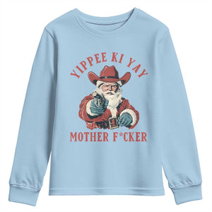 Yippee Ki Yay Mother Fcker Youth Sweatshirt Funny Santa Gun Christmas TS14 Light Blue Print Your Wear