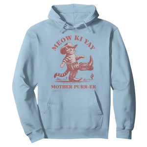 Funny Cowboy Cat Hoodie Western Rodeo Meow Ki Yay Mother Purrer TS14 Light Blue Print Your Wear