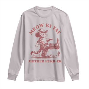 Funny Cowboy Cat Long Sleeve Shirt Western Rodeo Meow Ki Yay Mother Purrer TS14 Ice Gray Print Your Wear