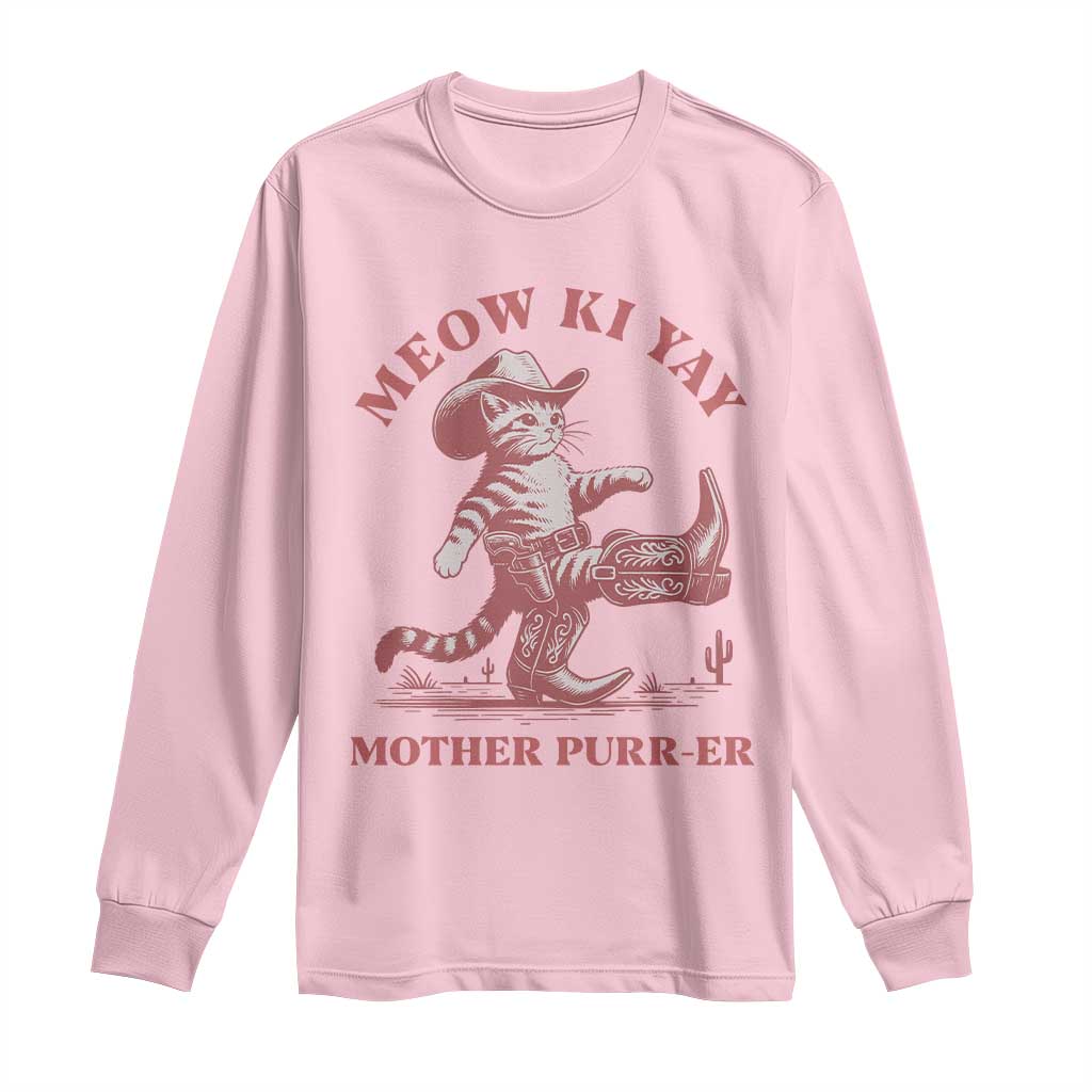 Funny Cowboy Cat Long Sleeve Shirt Western Rodeo Meow Ki Yay Mother Purrer TS14 Light Pink Print Your Wear
