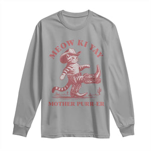 Funny Cowboy Cat Long Sleeve Shirt Western Rodeo Meow Ki Yay Mother Purrer TS14 Sport Gray Print Your Wear