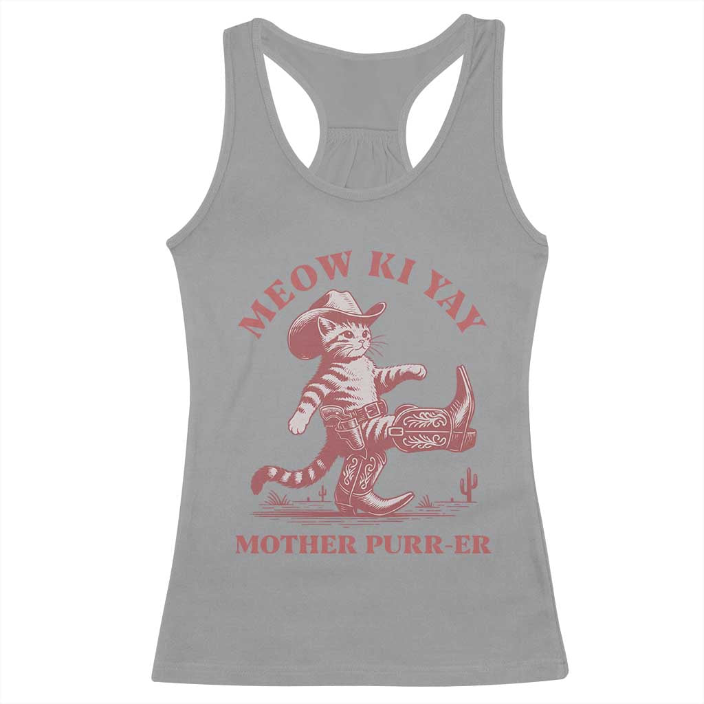 Funny Cowboy Cat Racerback Tank Top Western Rodeo Meow Ki Yay Mother Purrer TS14 Sport Gray Print Your Wear