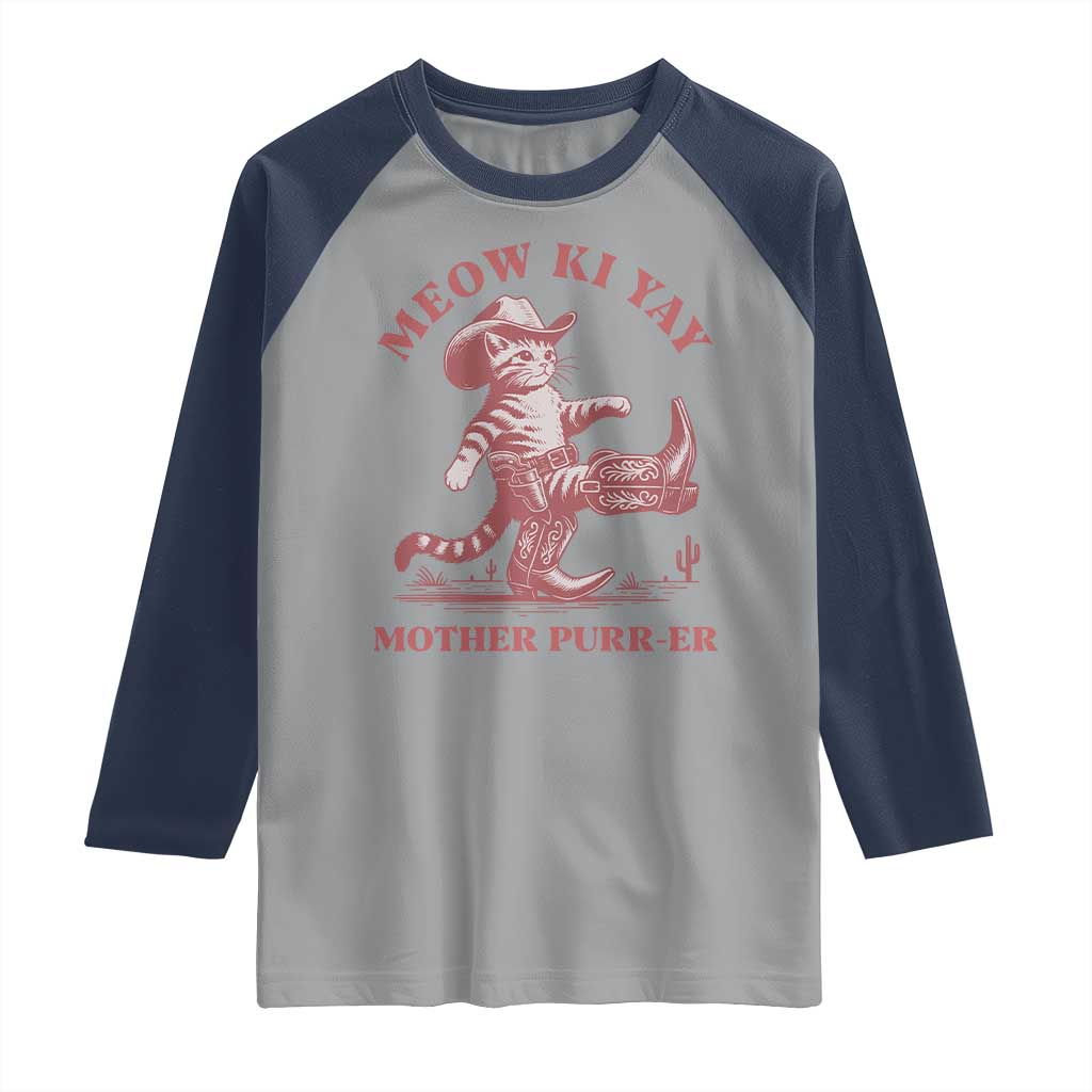 Funny Cowboy Cat Raglan Shirt Western Rodeo Meow Ki Yay Mother Purrer TS14 Sport Gray Navy Print Your Wear