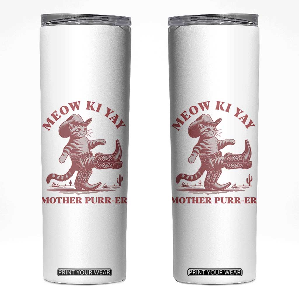 Funny Cowboy Cat Skinny Tumbler Western Rodeo Meow Ki Yay Mother Purrer TS14 White Print Your Wear