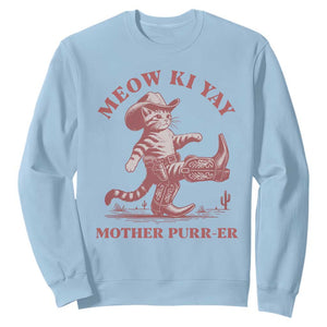 Funny Cowboy Cat Sweatshirt Western Rodeo Meow Ki Yay Mother Purrer TS14 Light Blue Print Your Wear