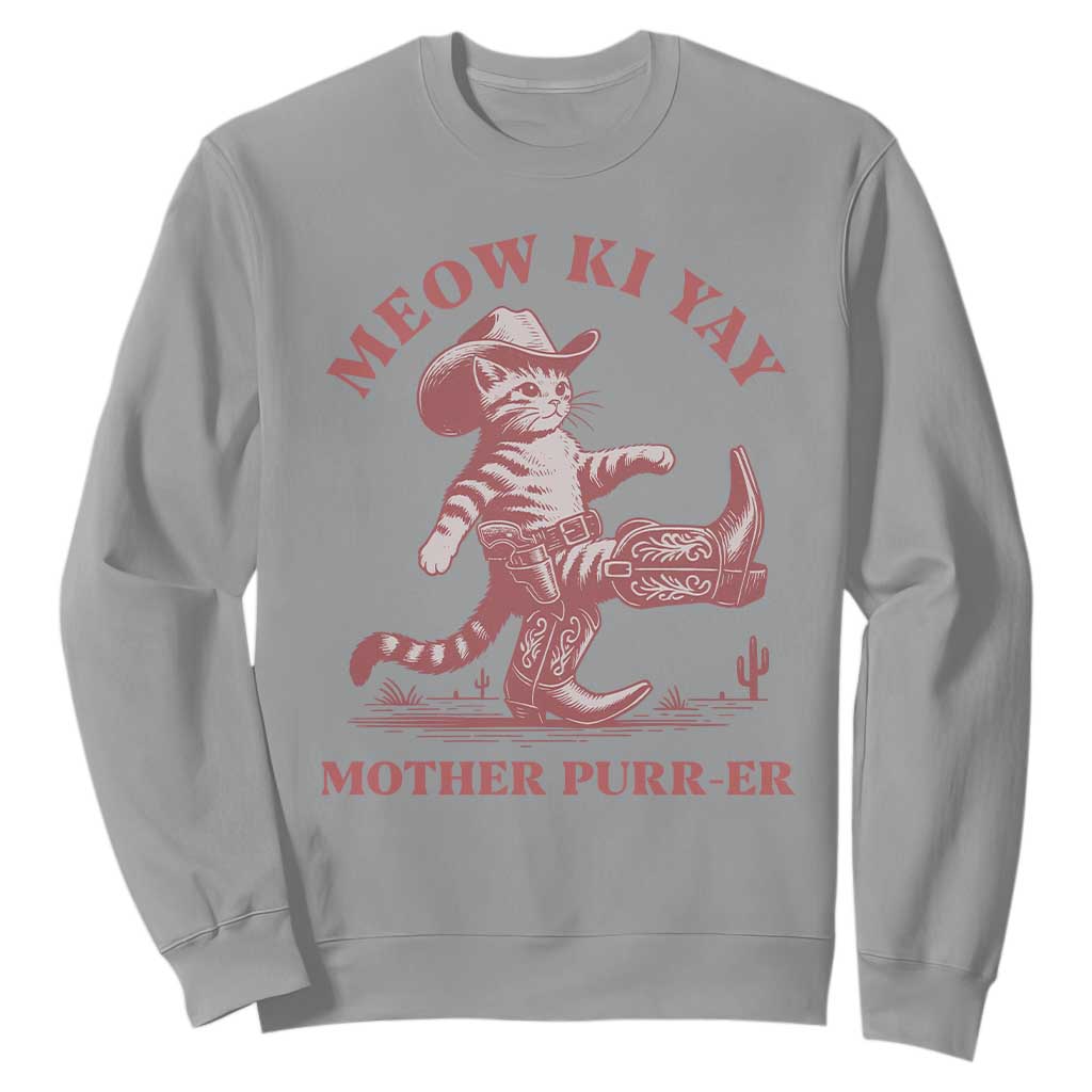 Funny Cowboy Cat Sweatshirt Western Rodeo Meow Ki Yay Mother Purrer TS14 Sport Gray Print Your Wear