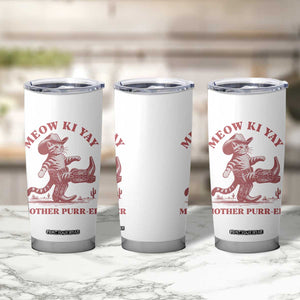 Funny Cowboy Cat Tumbler Cup Western Rodeo Meow Ki Yay Mother Purrer TS14 Print Your Wear