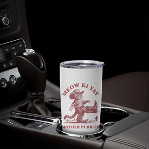 Funny Cowboy Cat Tumbler Cup Western Rodeo Meow Ki Yay Mother Purrer TS14 Print Your Wear
