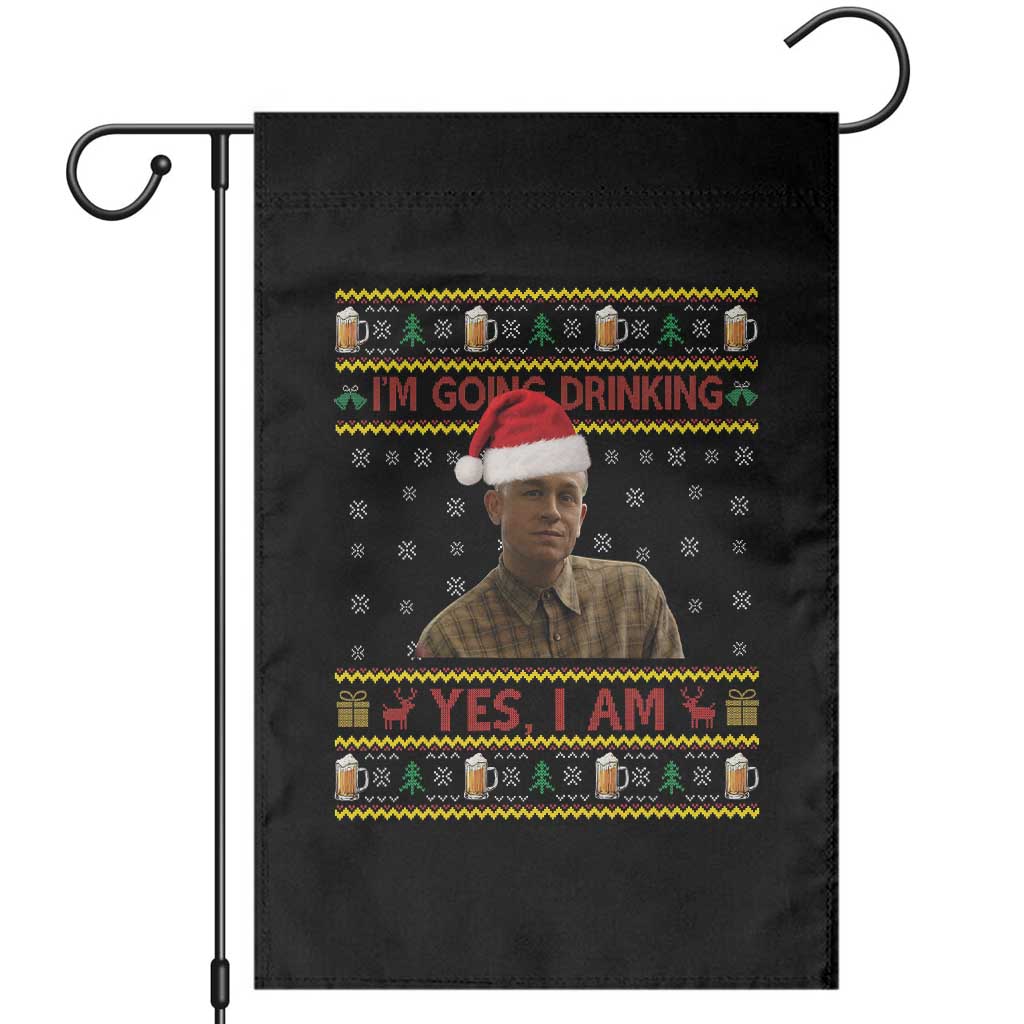 Ed Gein Christmas Garden Flag I Am Going Drinking Yes I Am Christmas TS14 Black Print Your Wear