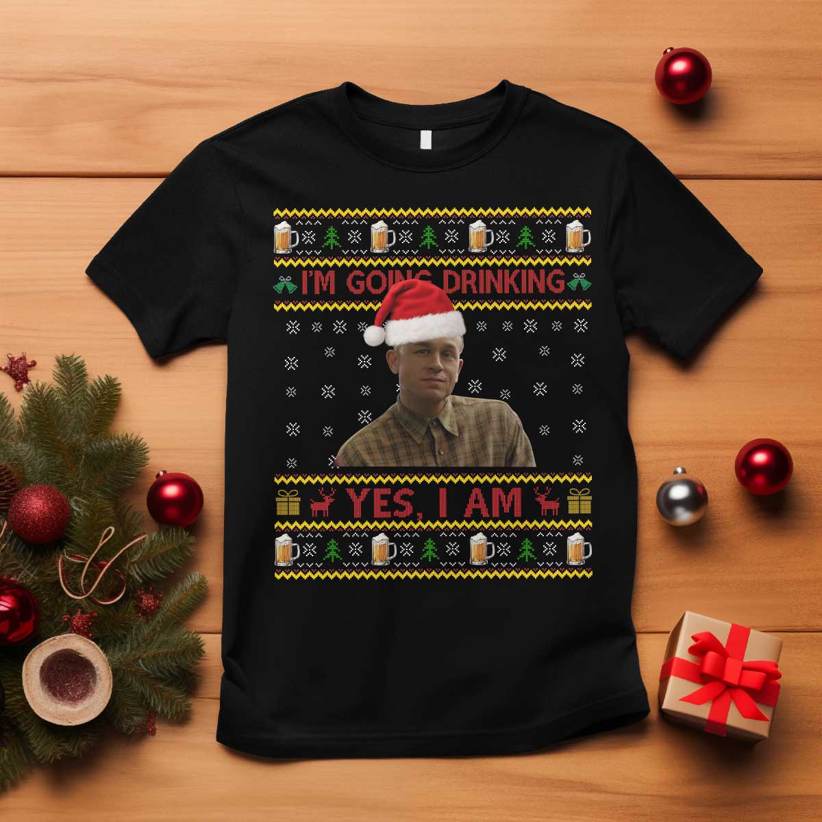 Ed Gein Christmas T Shirt I Am Going Drinking Yes I Am Christmas TS14 Black Print Your Wear