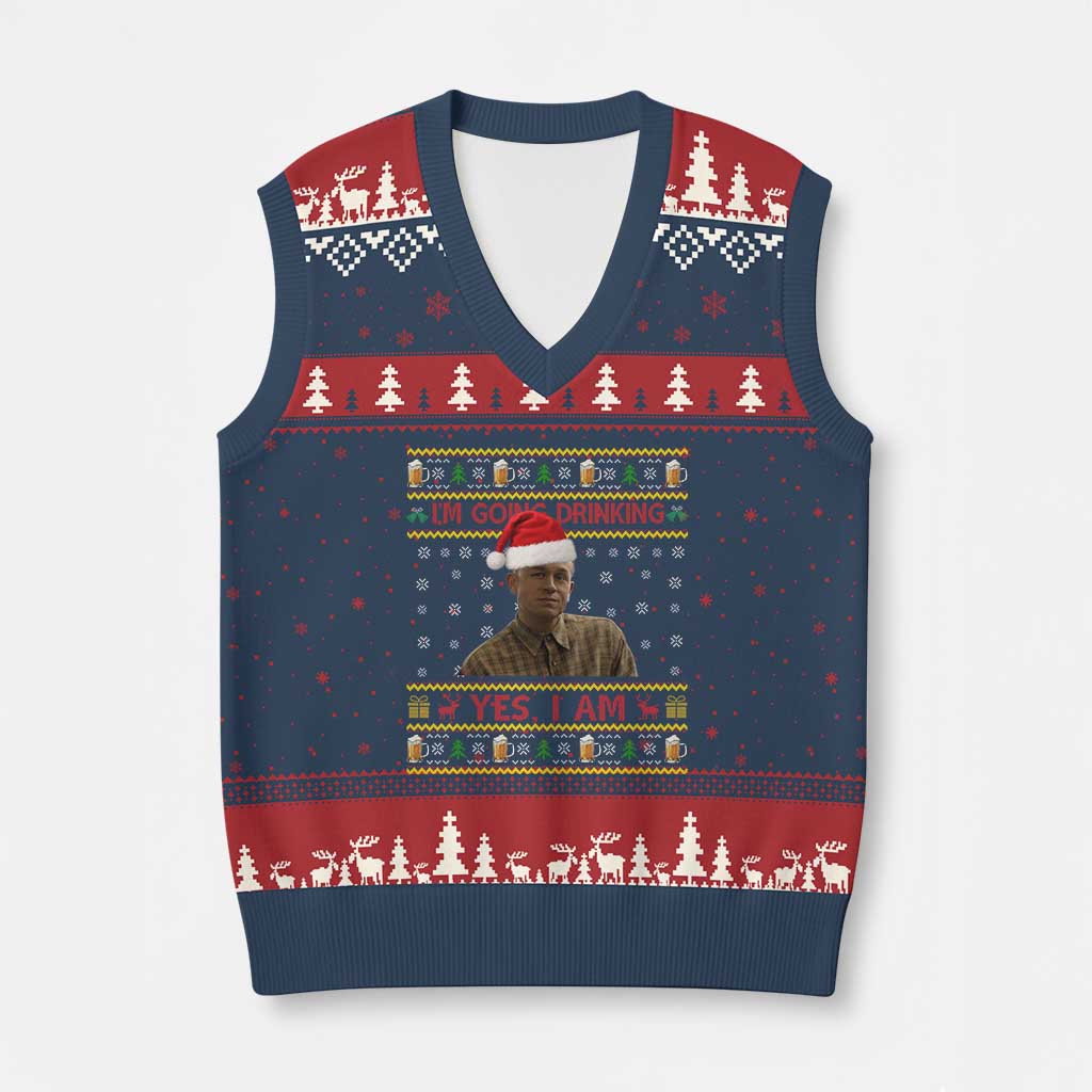 Ed Gein Xmas V-Neck Knit Sweater Vest I Am Going Drinking Yes I Am Xmas TS14 Navy Red Print Your Wear