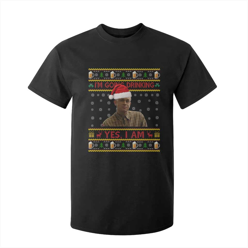 Ed Gein Christmas T Shirt For Kid I Am Going Drinking Yes I Am Christmas TS14 Black Print Your Wear
