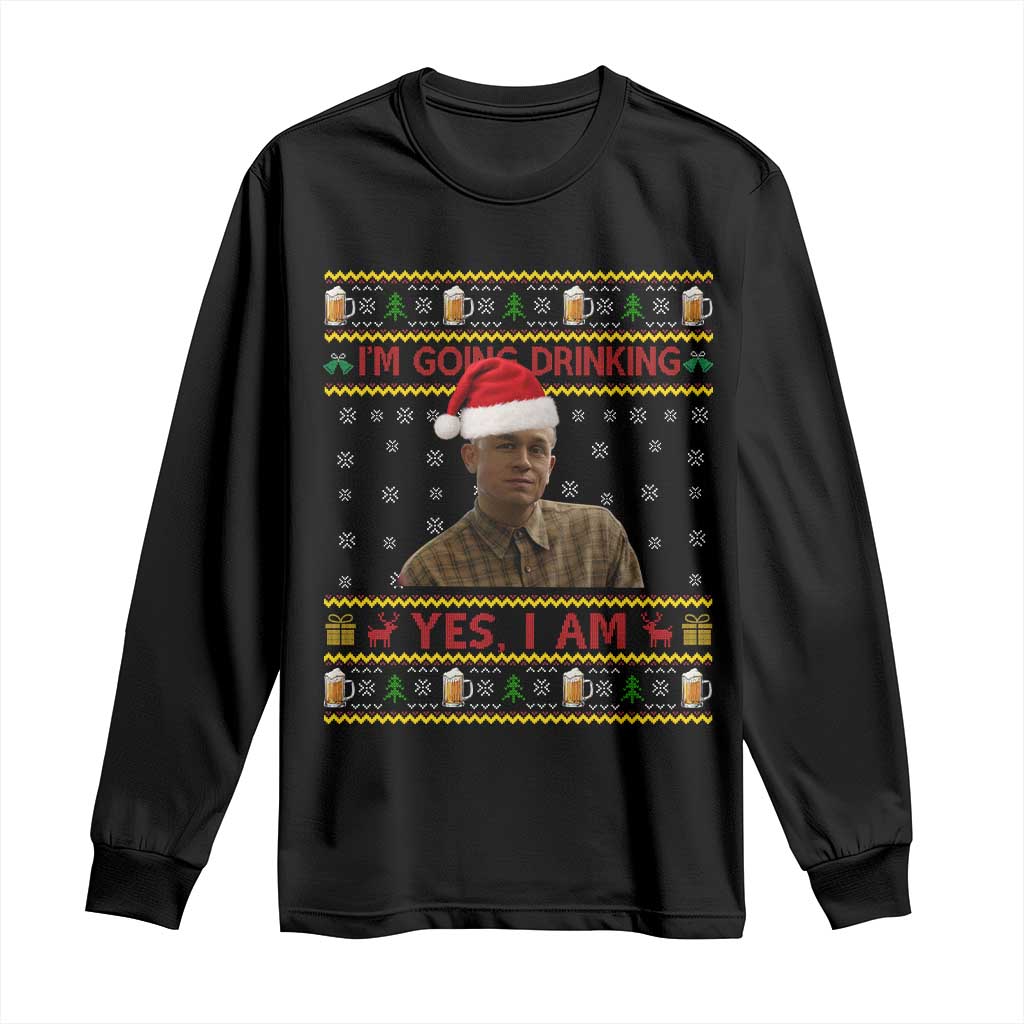 Ed Gein Christmas Long Sleeve Shirt I Am Going Drinking Yes I Am Christmas TS14 Black Print Your Wear