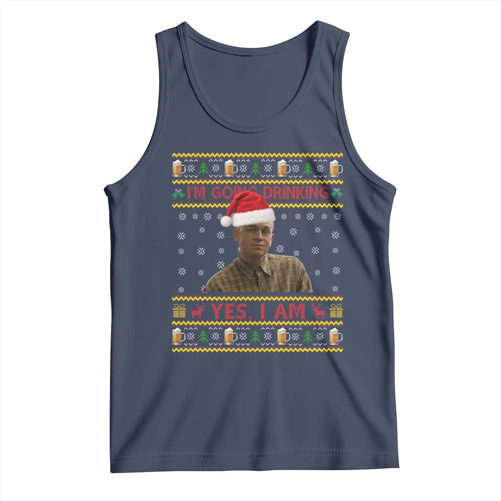 Ed Gein Christmas Tank Top I Am Going Drinking Yes I Am Christmas TS14 Navy Print Your Wear