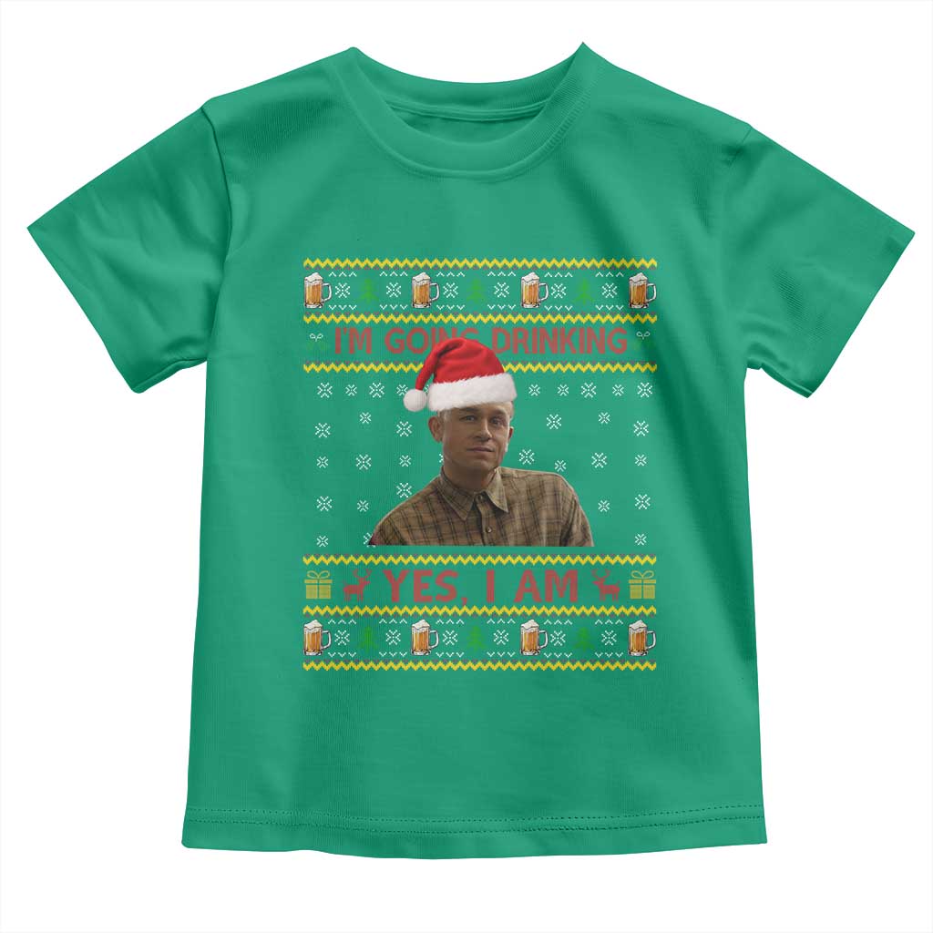 Ed Gein Christmas Toddler T Shirt I Am Going Drinking Yes I Am Christmas TS14 Irish Green Print Your Wear
