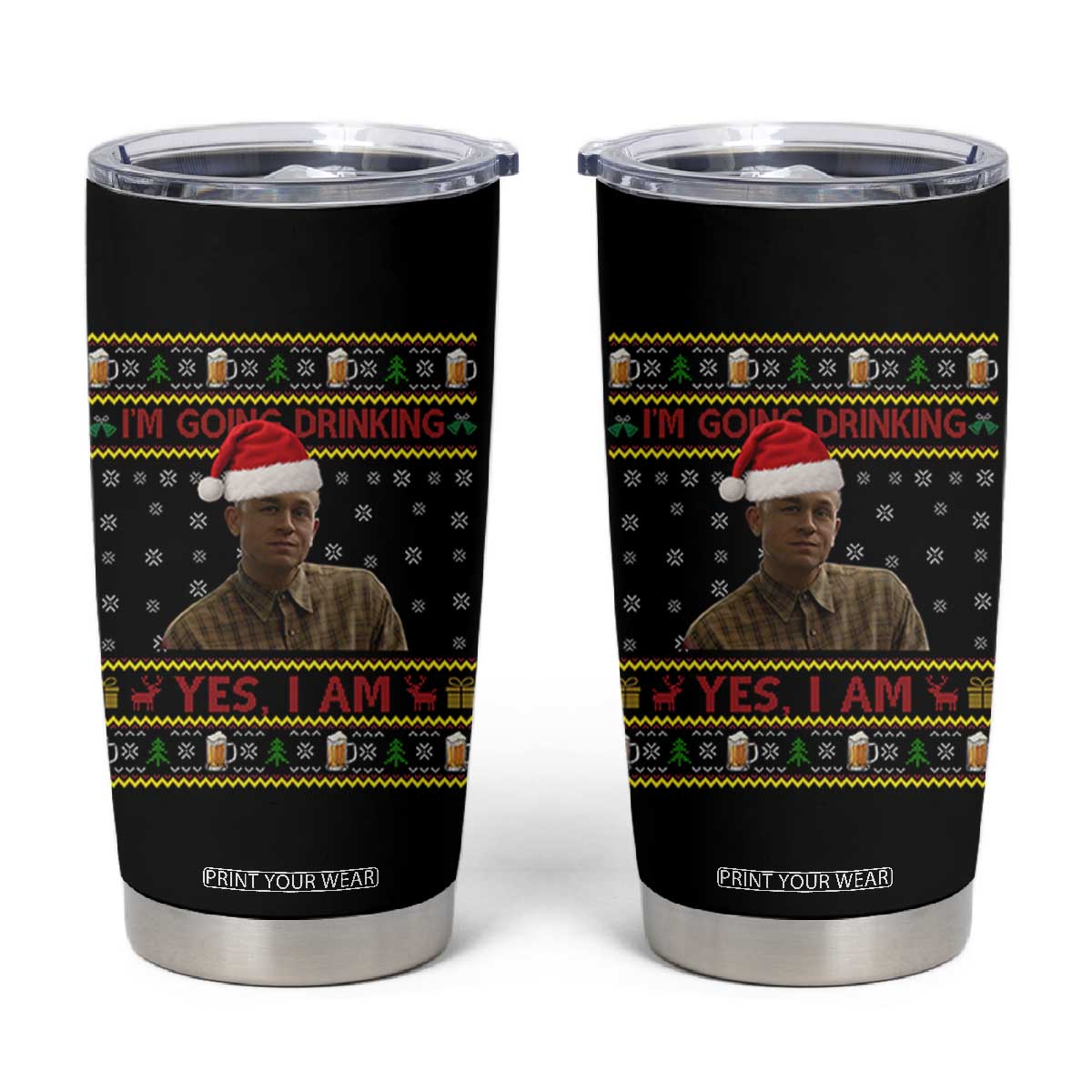 Ed Gein Christmas Tumbler Cup I Am Going Drinking Yes I Am Christmas TS14 Black Print Your Wear