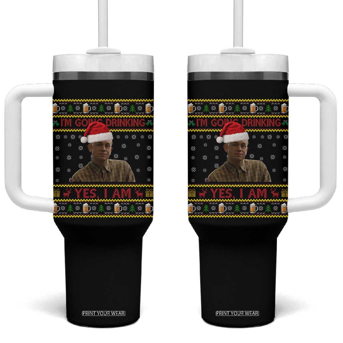 Ed Gein Christmas Tumbler With Handle I Am Going Drinking Yes I Am Christmas TS14 One Size: 40 oz Black Print Your Wear
