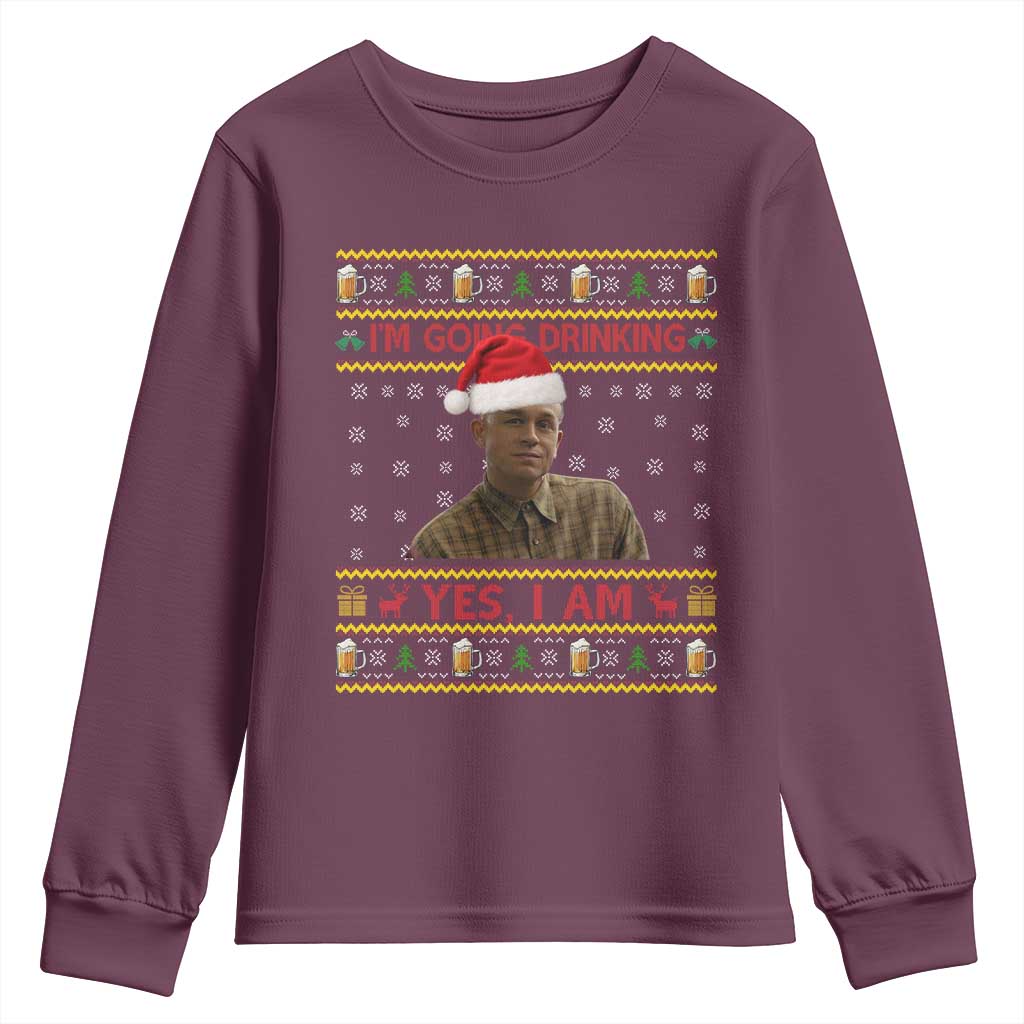 Ed Gein Christmas Youth Sweatshirt I Am Going Drinking Yes I Am Christmas TS14 Maroon Print Your Wear