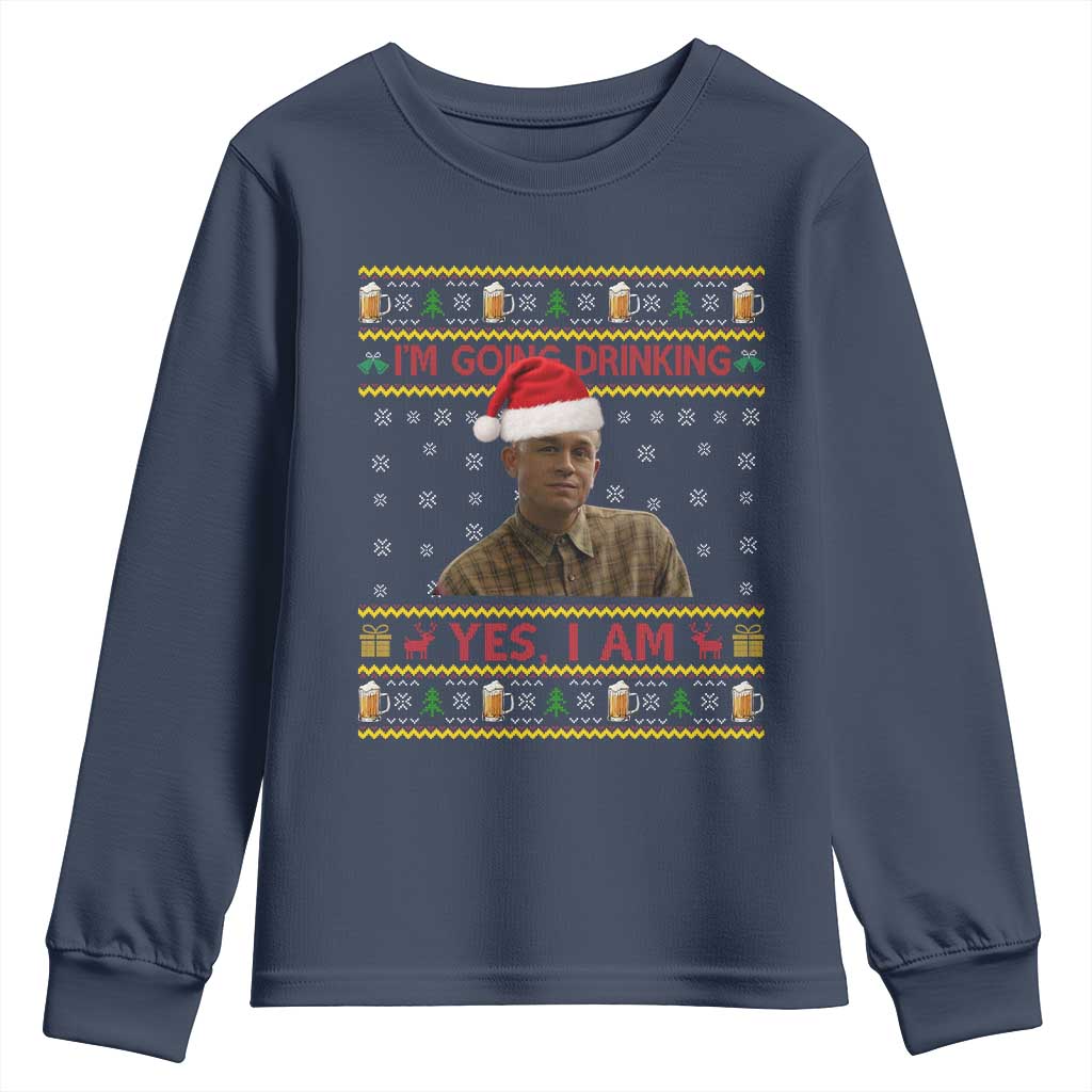 Ed Gein Christmas Youth Sweatshirt I Am Going Drinking Yes I Am Christmas TS14 Navy Print Your Wear