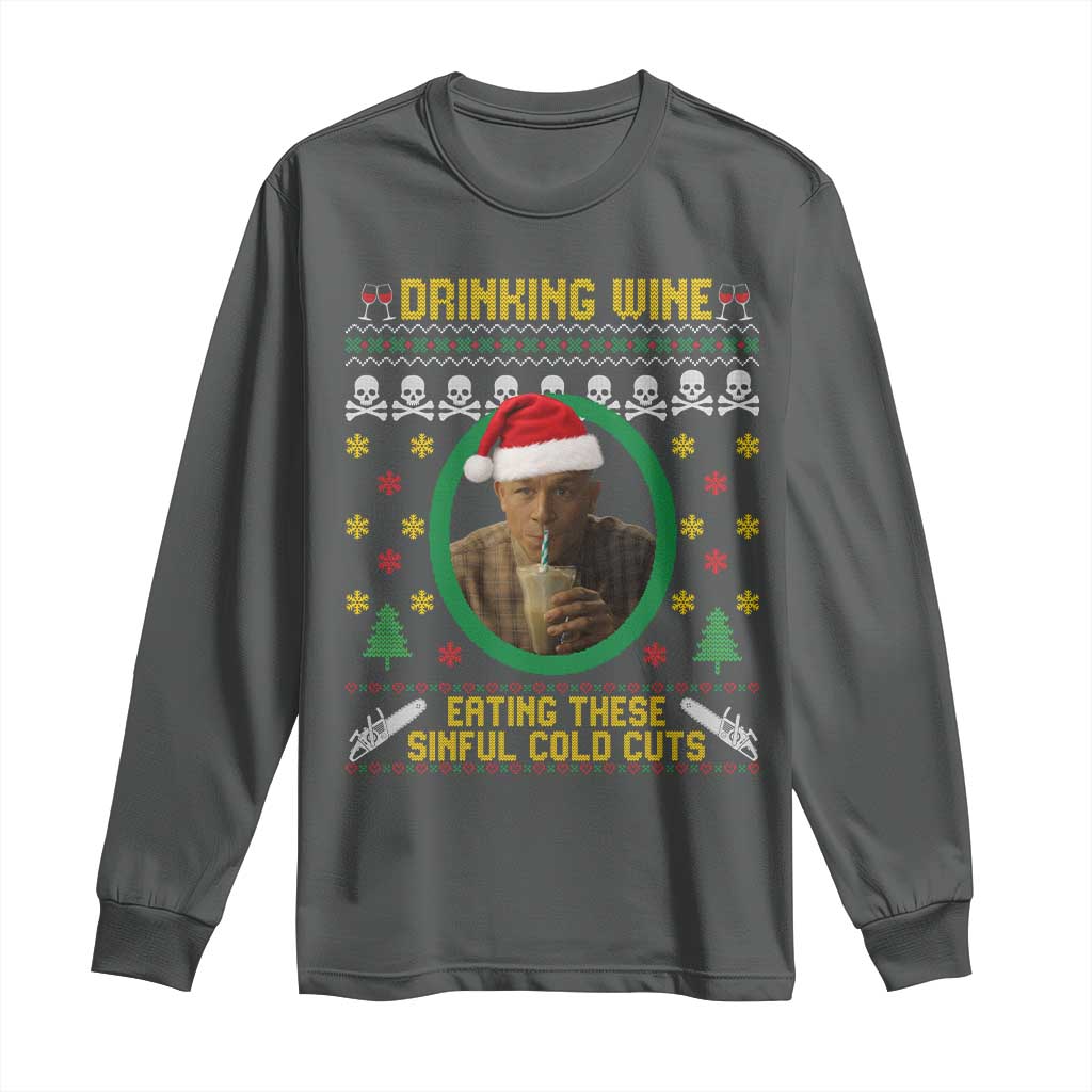 Ed Gein Christmas Long Sleeve Shirt Drinking Wine Eating These Sinful Cold Cuts TS14 Dark Heather Print Your Wear